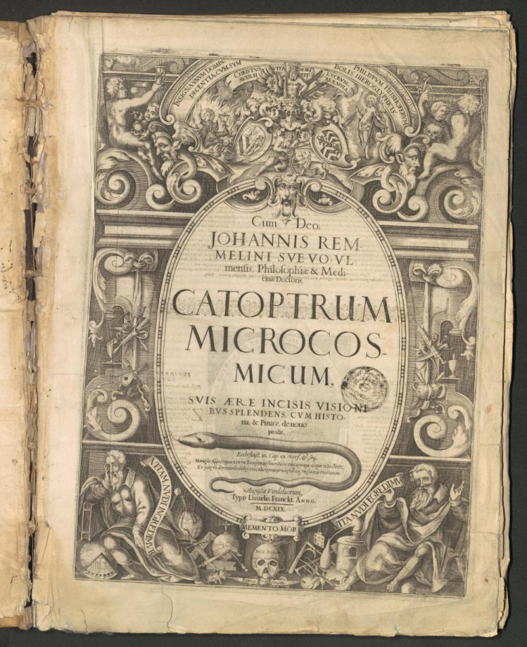 Cum Deo, JOHANNIS REMMELINI SVEVO VLmensis, Philosophiae & Medicinae Doctoris, CATOPTRUM MICROCOSMICUM, SVIS AERE INCISIS VISIONIBUS SPLENDENS, CVM HISTOria & Pinace, de nouo prodit