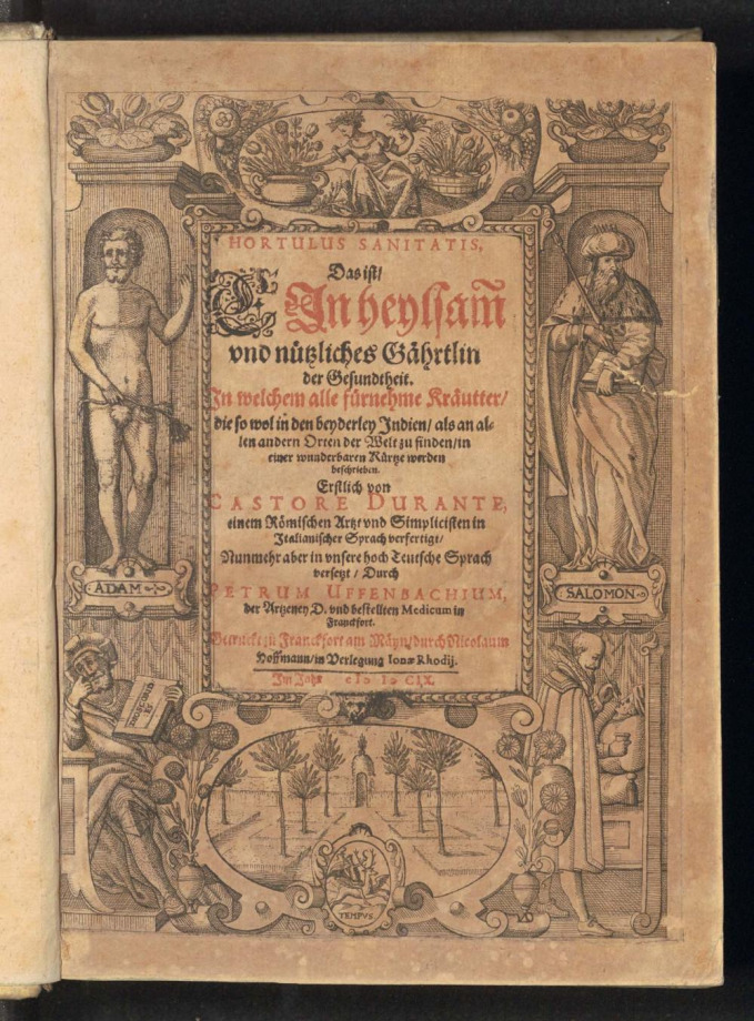HORTULUS SANITATIS, Das ist, Ein heylsam vnd nützliches Gährtlin der Gesundtheit