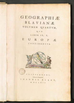GEOGRAPHIAE BLAVIANAE VOLVMEN QVARTVM, QVO LIBER IX, X, EUROPAE CONTINENTVR