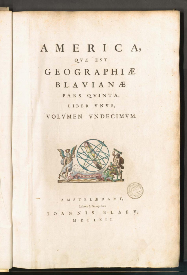 AMERICA, QVAE EST GEOGRAPHIAE BLAVIANAE PARS QVINTA, LIBER VNVS, VOLVMEN VNDECIMVM