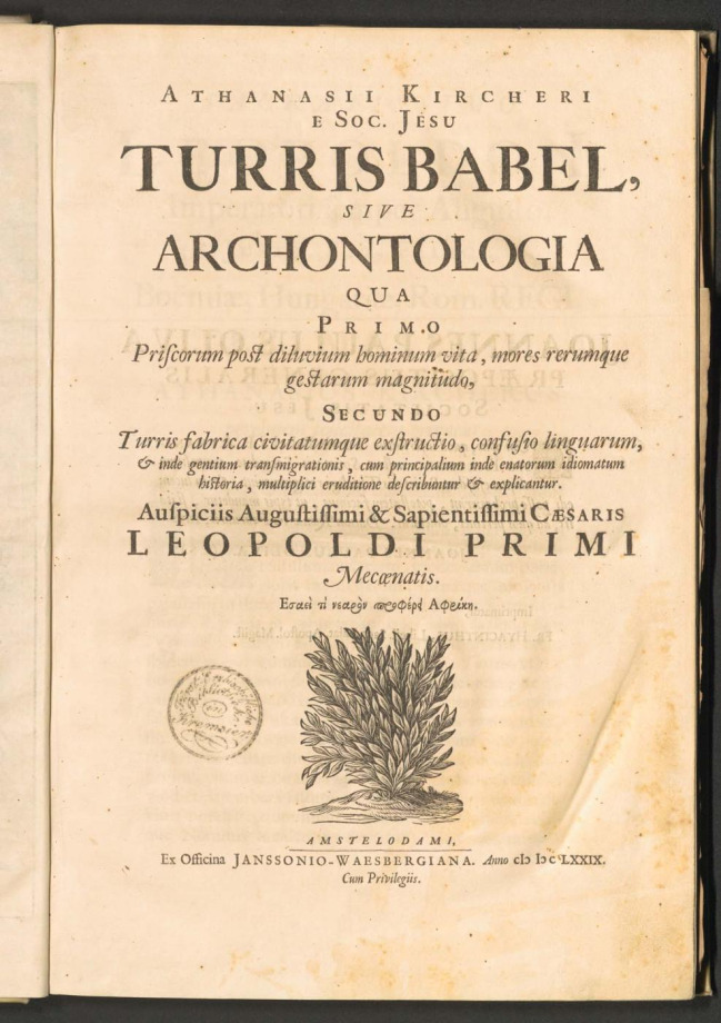 ATHANASII KIRCHERI E SOC. JESU TURRIS BABEL, SIVE ARCHONTOLOGIA