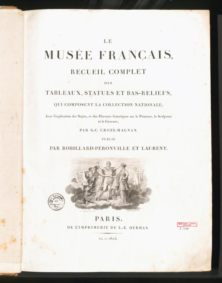 LE MUSÉE FRANÇAIS, RECUEIL COMPLET DES TABLEAUX, STATUES ET BAS-RELIEFS, QUI COMPOSENT LA COLLECTION NATIONALE