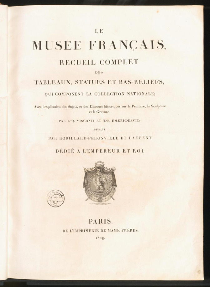 LE MUSÉE FRANÇAIS, RECUEIL COMPLET DES TABLEAUX, STATUES ET BAS-RELIEFS, QUI COMPOSENT LA COLLECTION NATIONALE