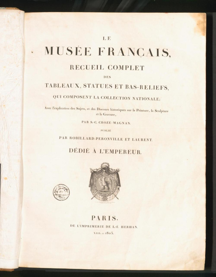 LE MUSÉE FRANÇAIS, RECUEIL COMPLET DES TABLEAUX, STATUES ET BAS-RELIEFS, QUI COMPOSENT LA COLLECTION NATIONALE