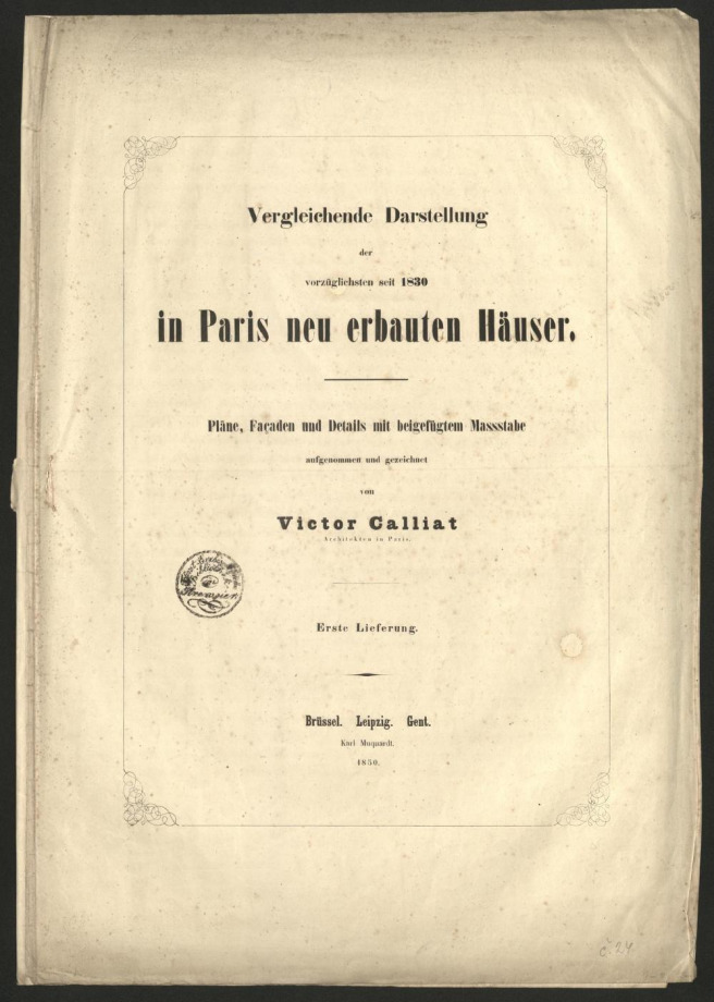Vergleichende Darstellung der vorzüglichsten seit 1830 in Paris neu erbauten Häuser.