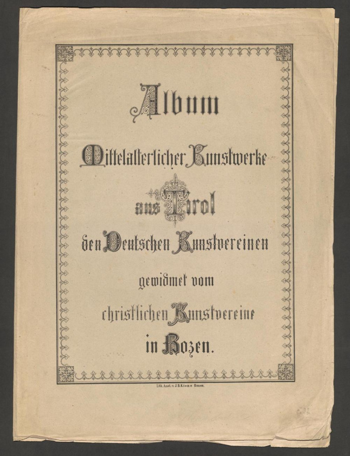Album Mittelalterlicher Kunstwerke aus Tirol den Deutschen Kunstvereinen 