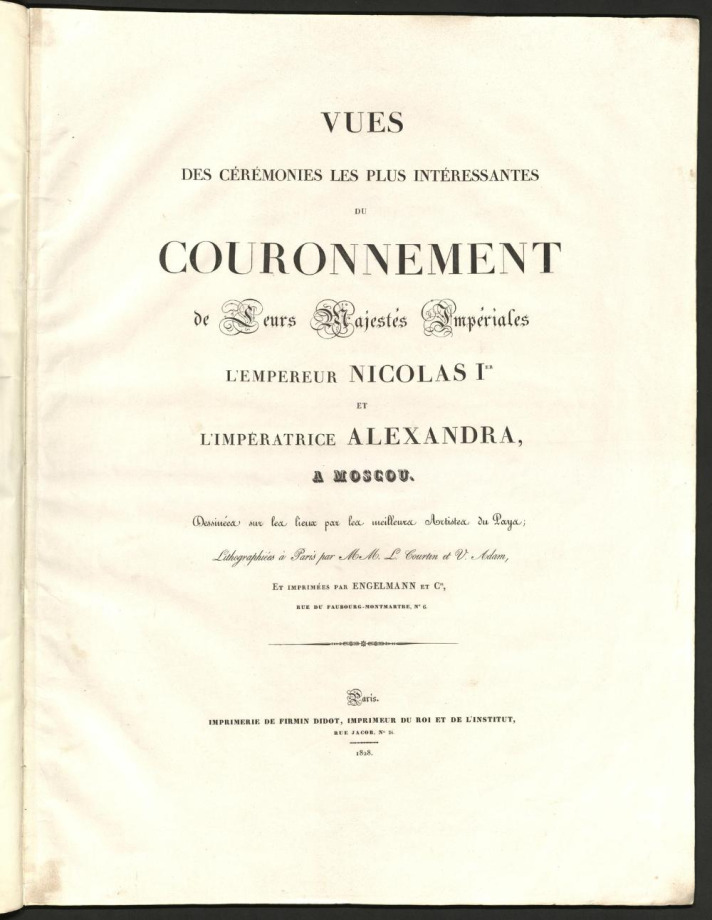 VUES DES CÉRÉMONIES LES PLUS INTÉRESSANTES DU COURONNEMENT de Leurs Majestés Imperiales
