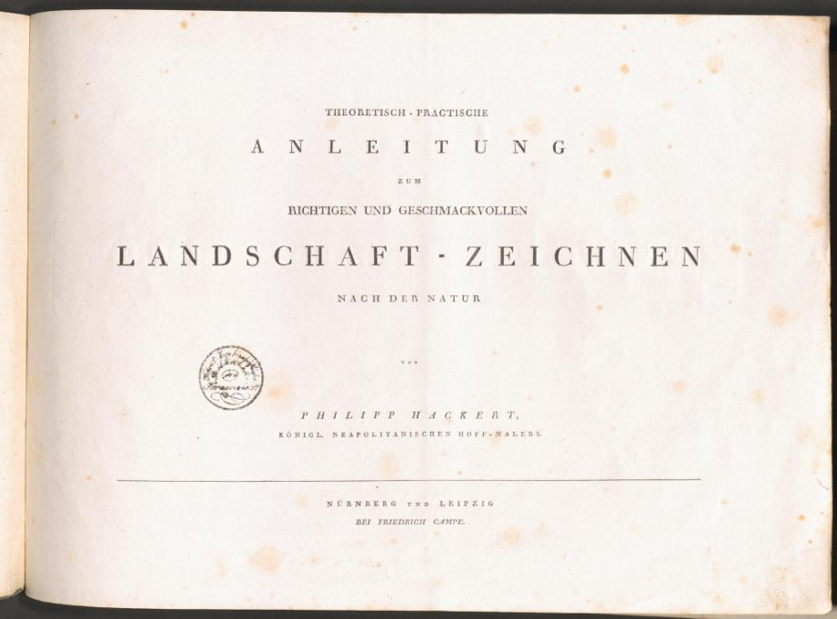 THEORETISCH-PRACTISCHE ANLEITUNG ZUM RICHTIGEN UND GESCHMACKVOLLEN LANDSCHAFT-ZEICHNEN NACH DER NATUR 