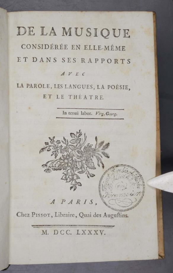 DE LA MUSIQUE CONSIDÉRÉ EN ELLE-MÊME ET DANS SES RAPPORTS AVEC LA PAROLE, LES LANGUES, LA POÉSIE, ET LE THÉÂTRE