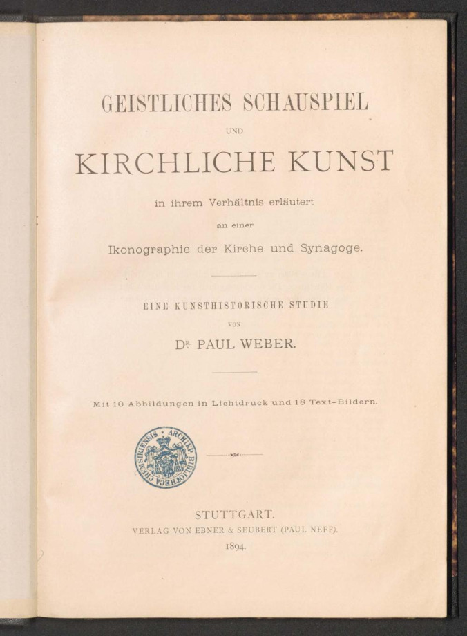 Geistliches Schauspiel und kirchliche Kunst in ihrem Verhältnis erläutert an einer Ikonographie der Kirche und Synagoge