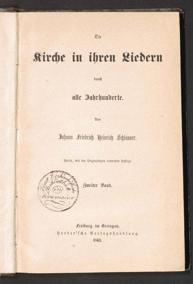 Die Kirche in ihren Liedern durch alle Jahrhunderte.