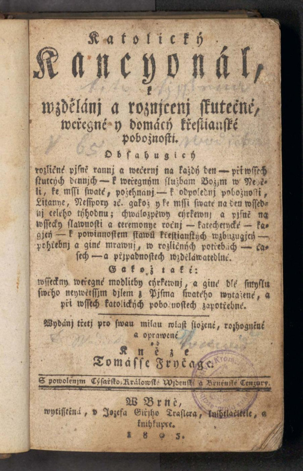 Katolický Kancyonál, k wzdělánj a roznjcenj skutečné, weřegné y domácý křestianské pobožnosti 