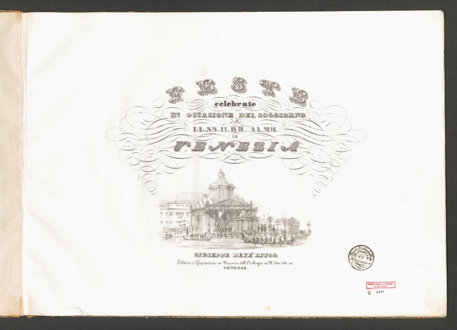 FESTE celebrate IN OCCASIONE DELL SOGGIORNO delle LL. SS. II. RR. AA. MM. in VENEZIA 