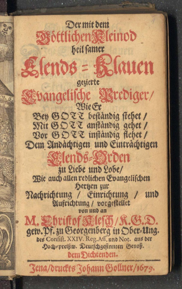 Der mit dem Göttlichen Kleinod heilsamer Elends-Klauen gezierte Evangelische Prediger