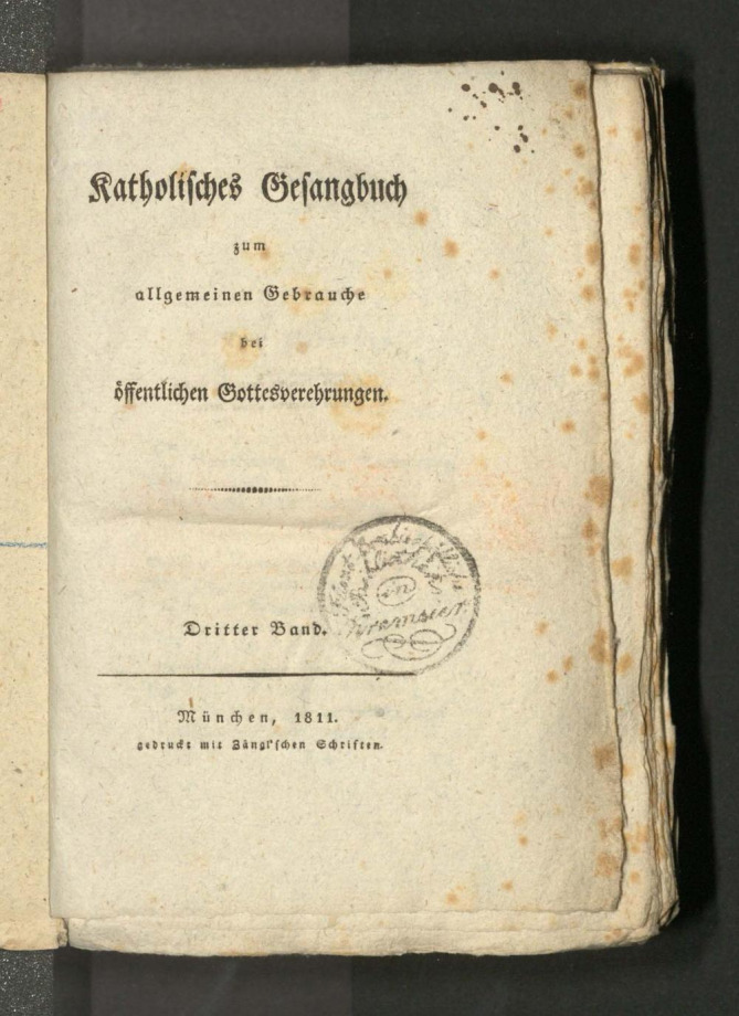 Katholisches Gesangbuch zum allgemeinen Gebrauche Gottesverehrungen