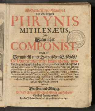 Wolffgang Caspar Printzens von Waldthurn PHRYNIS MITILENAEUS, Oder Satyrischer COMPONIST