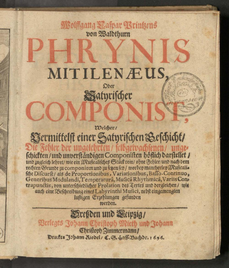 Wolffgang Caspar Printzens von Waldthurn PHRYNIS MITILENAEUS, Oder Satyrischer COMPONIST