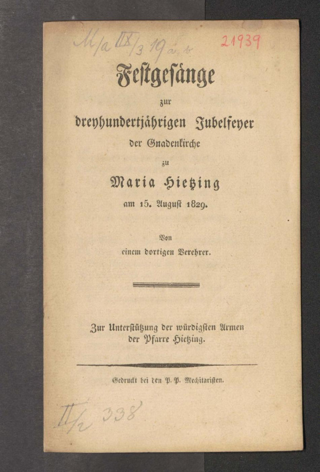 Festgesänge zur dreyhundertjährigen Jubelfeyer der Gnadenkirche zu Maria Hietzing am 15. August 1829