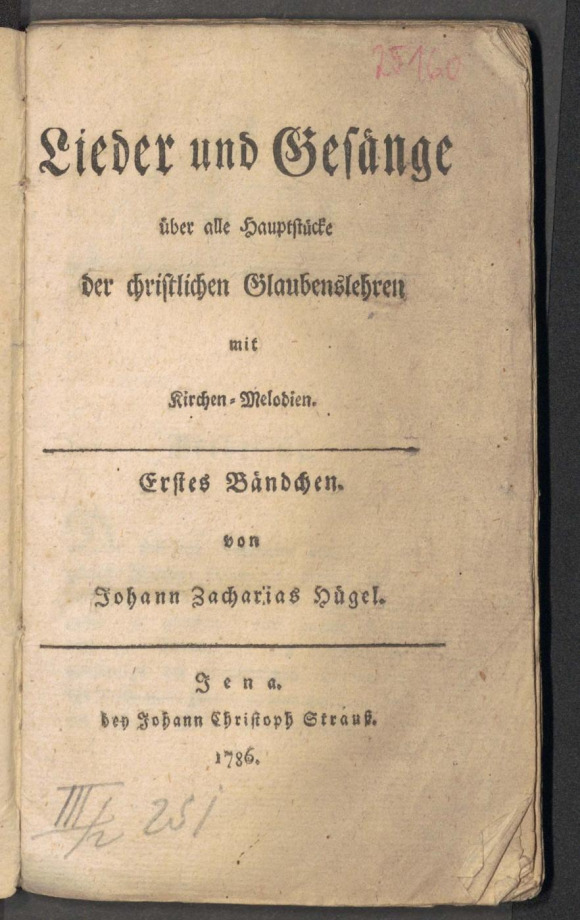Lieder und Gesänge über alle Hauptstücke der christlichen Glaubenslehren mit Kirchen-Melodien
