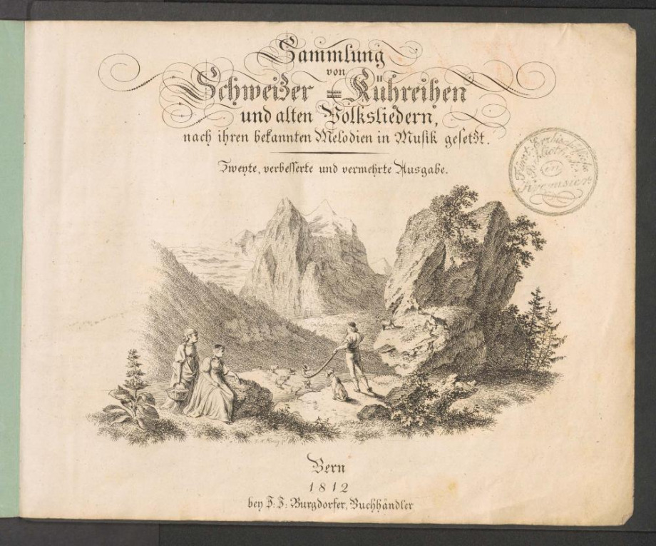 Sammlung von Schweizer-Kühreihen und alten Volksliedern