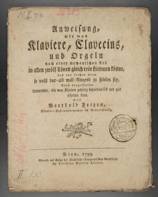 Anweisung, wie man Claviere, Clavecins, und Orgeln, nach einer mechanischen Art, in allen 12 Tönen