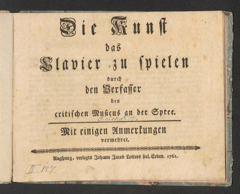 Die Kunst das Clavier zu spielen durch den Verfasser des critischen Musicus an der Spree