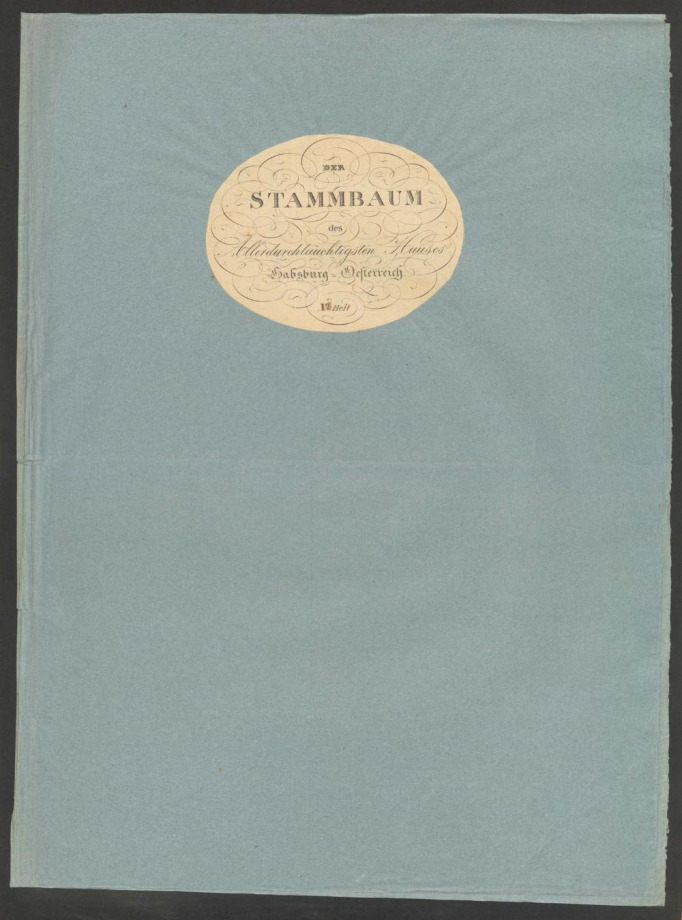 DER STAMMBAUM des Allerdurchlauchtigsten Hauses Habsburg-Oesterreich