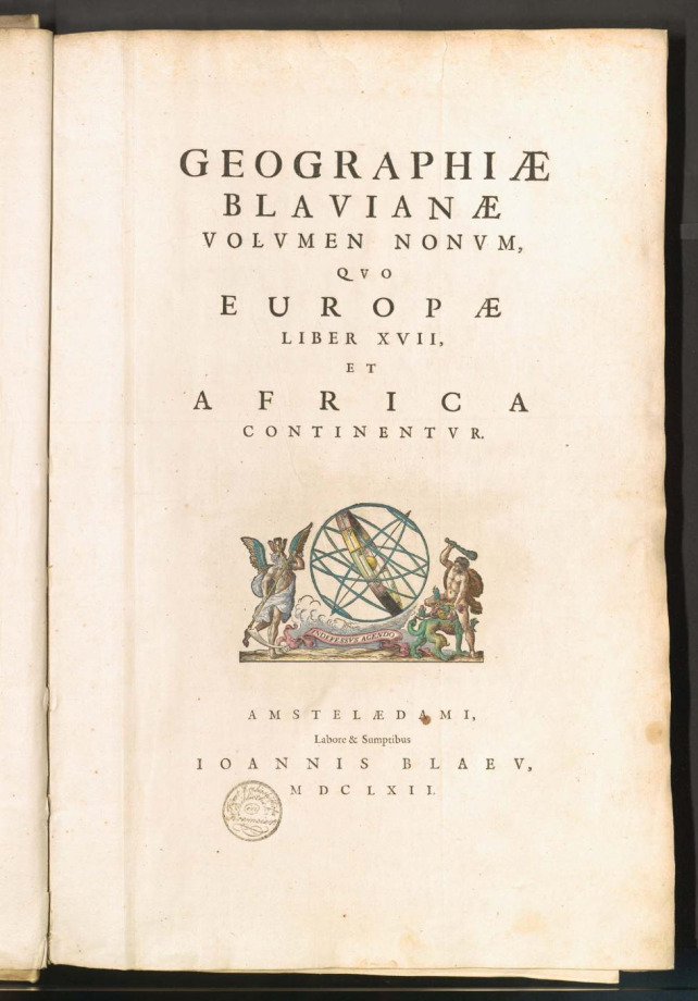 GEOGRAPHIAE BLAVIANAE VOLVMEN NONVM, QVO EUROPAE LIBER XVII, ET AFRICA, CONTINENTVR