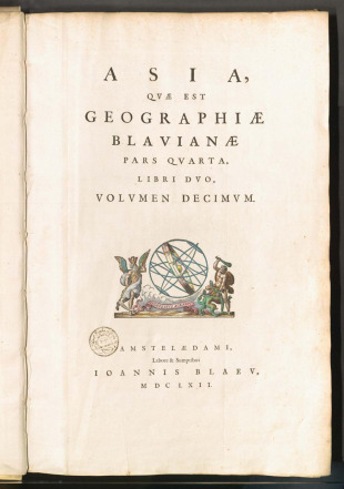 ASIA, QVAE EST GEOGRAPHIAE BLAVIANAE PARS QVARTA, LIBRI DVO, VOLVMEN DECIMVM