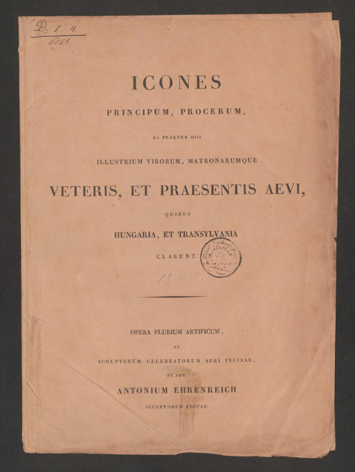 COLLECTIO ICONUM OMNIUM VETERIS ET RECENTIORIS AEVI REGNI HUNGARIAE ET M. PRINCIPATUS TRANSYLVANIAE