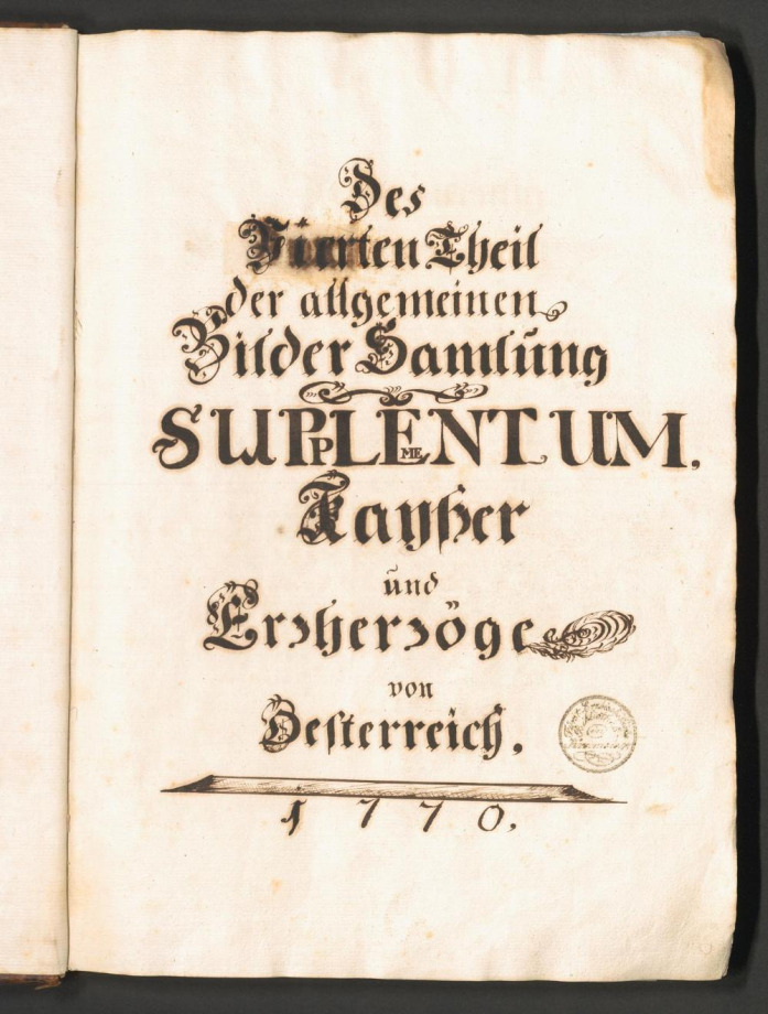 Des Vierten Theil der allegemeinen Bilder Samlung SUPPLEMENTUM, Kayser und Erzherzöge von Oesterreich