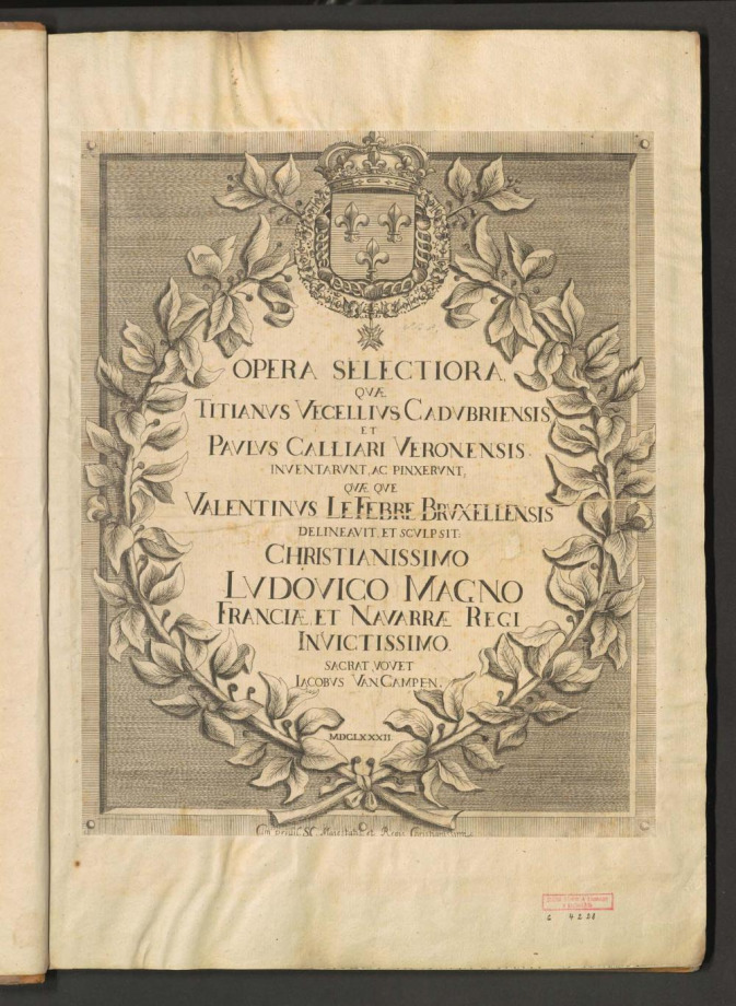 OPERA SELECTIORA, QVAE TITIANVS VECELLIVS CADVBRIENSIS ET PAVLVS CALLIARI VERONENSIS INVENTARVNT, ACT PINXERVNT 
